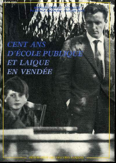 CENT D'ECOLE PUBLIQUE ET LAIQUE EN VENDEE.