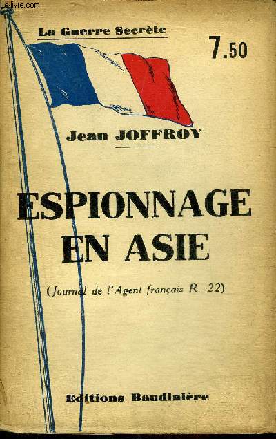ESPIONNAGE EN ASIE - JOURNAL DE L'AGENT FRANCAIS R.22.