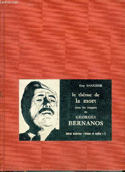 LE THEME DE LA MORT DANS LES ROMANS DE GEORGES BERNANOS - COLLECTION THEMES & MYTHES N°2.