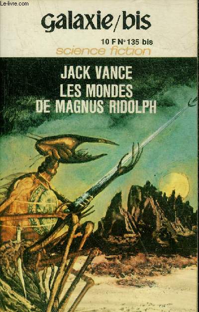 GALAXIE BIS 45 N135 DE LA REUVE GALAXIE - Les mondes de Magnus Ridolph par Jack Vance - sous l'ternit du ligoteur par F.L. Wallace.