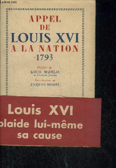 APPEL DE LOUIS XVI A LA NATION 1793.