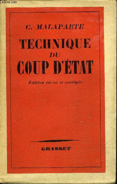 TECHNIQUE DU COUP D'ETAT - EDITION REVUE ET CORRIGEE.