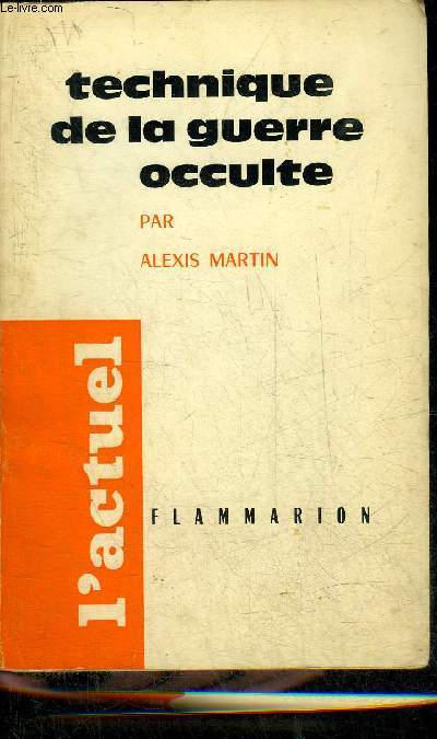 TECHNIQUE DE LA GUERRE OCCULTE + ENVOI DE L'AUTEUR.