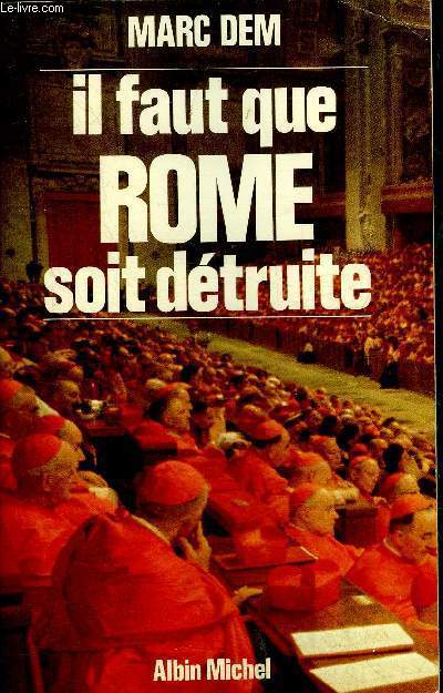 IL FAUT QUE ROME SOIT DETRUITE - RECIT.