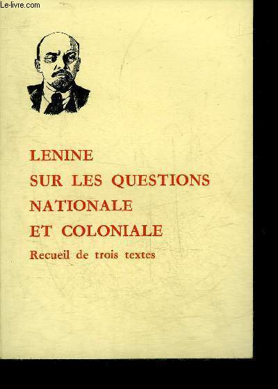 SUR LES QUESTIONS NATIONALE ET COLONIALE RECUEIL DE TROIS TEXTES.