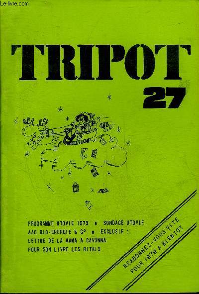TRIPOT N27 AUTOMNE 1978 - 1979 approfondir ce qui est - rapide bilan 1978 - programme utovie 1979 - tout augmente - a propos de l'encyclopdie d'Utovie - bilan financier 1978 - bilan des abonnements 1978 etc.