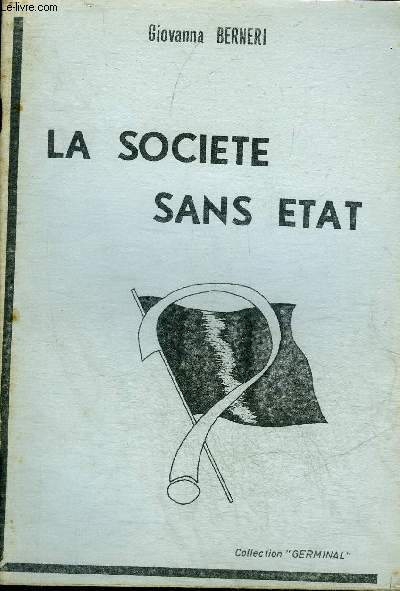 LA SOCIETE SANS ETAT - COLLECTION GERMINAL.