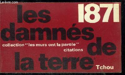1871 LES DAMNES DE LA TERRE - COLLECTION LES MURS ONT LA PAROLE.