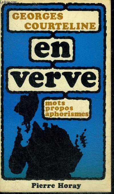 GEORGES COURTELINE EN VERVE.