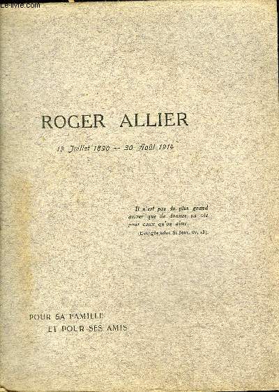 ROGER ALLIER 13 JUILLET 1890 - 30 AOUT 1914.