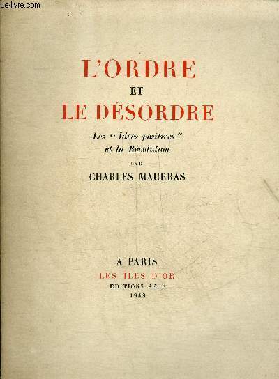 L'ORDRE ET LE DESORDRE LES IDEES POSITIVES ET LA REVOLUTION - COLLECTION LES ILES D'OR.