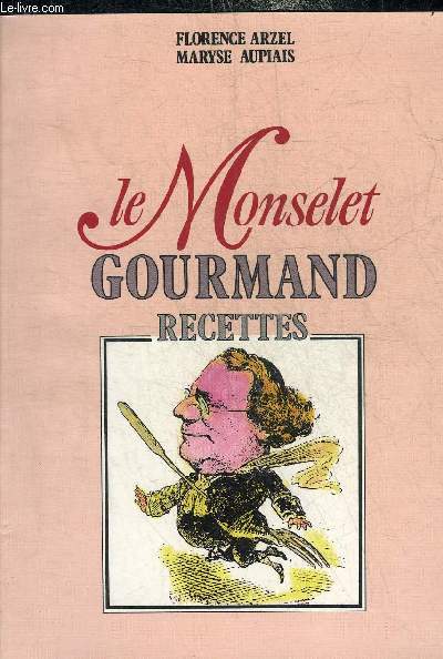LE MONSELET GOURMAND RECETTES.