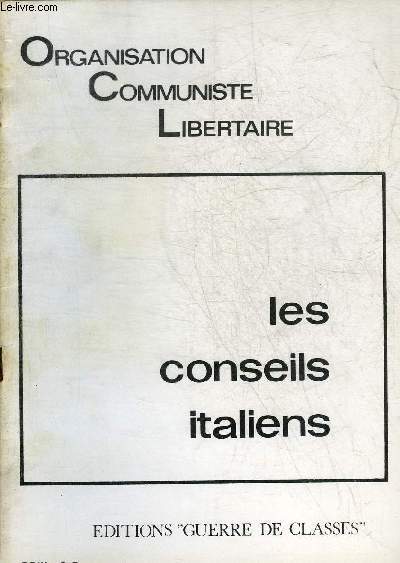 LES CONSEILS ITALIENS - ORGANISATION COMMUNISTE LIBERTAIRE.