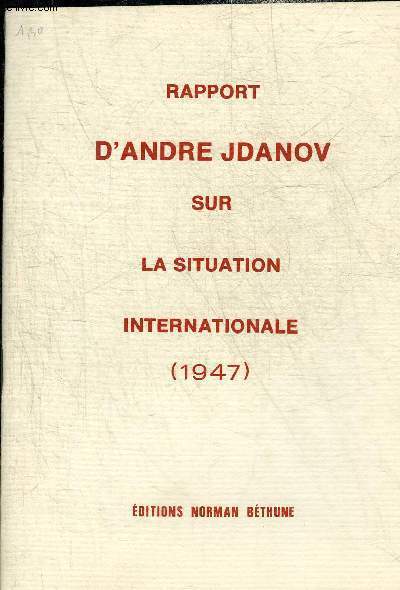 RAPPORT D'ANDRE JDANOV SUR LA SITUATION INTERNATIONALE 1947.