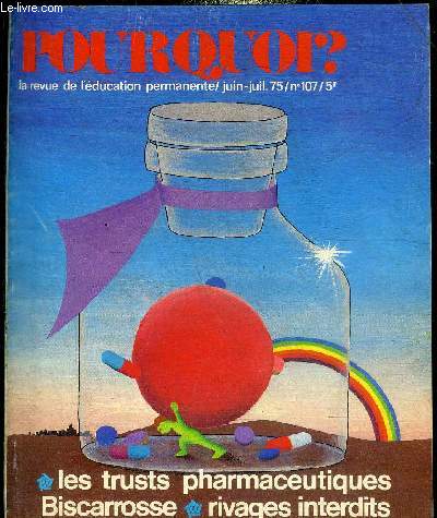 POURQUOI ? LA REVUE DE L'EDUCATION PERMANENTE N107 JUIN JUILLET 1975 - Une libert  dfendre la libert d'expression d'association Georges Davezac - de la salle d'asile  la maternelle - la formation pour qui ? etc.