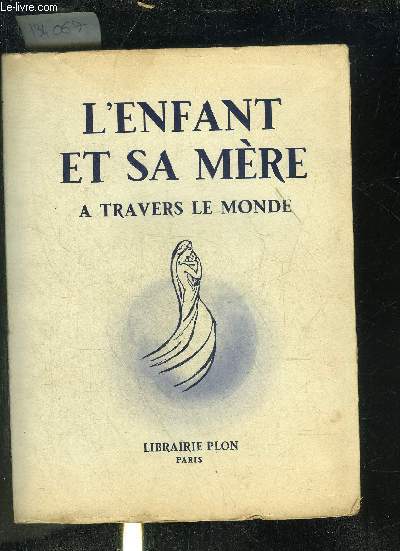 L'ENFANT ET SA MERE A TRAVERS LE MONDE.