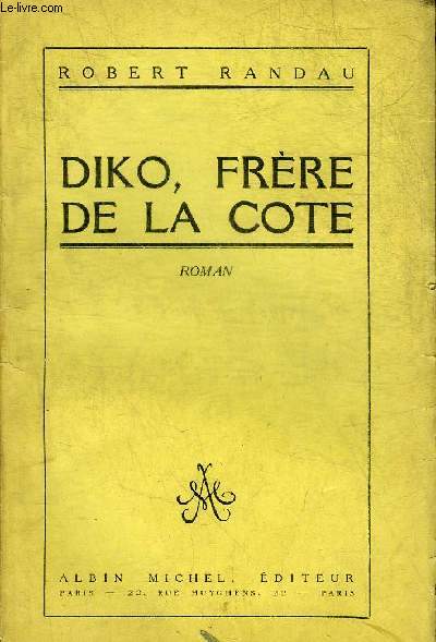 DIKO FRERE DE LA COTE - ROMAN - ENVOI DE L'AUTEUR.