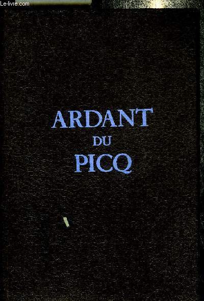 ARDANT DU PICQ - COLLECTION LES CLASSIQUES DE L'ART MILITAIRE.
