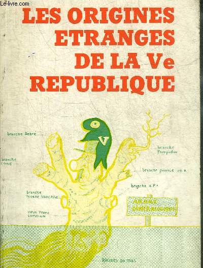 LES ORIGINES ETRANGES DE LA VE REPUBLIQUE + ENVOI DE L'AUTEUR.