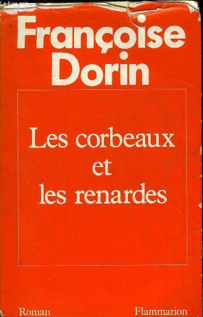 LES CORBEAUX ET LES RENARDES - ROMAN.