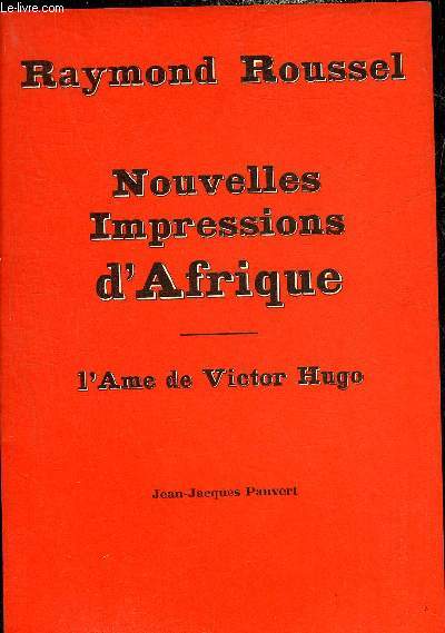 NOUVELLES IMPRESSIONS D'AFRIQUE - L'AME DE VICTOR HUGO.