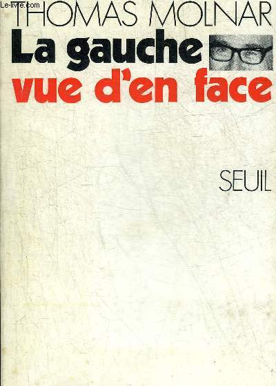 LA GAUCHE VUE D'EN FACE + ENVOI DE L'AUTEUR.