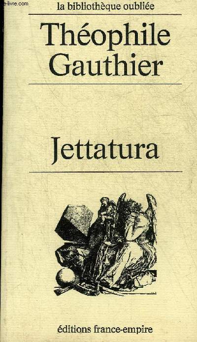 JETTATURA - CONTE - COLLECTION LA BIBLIOTHEQUE OUBLIEE.