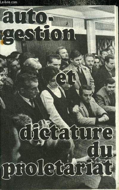 AUTOGESTION DICTATURE DU PROLETARIAT .
