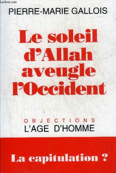 LE SOLEIL D'ALLAH AVEUGLE L'OCCIDENT.