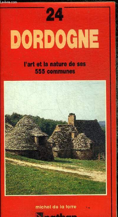GUIDE DE L'ART ET DE LA NATURE - DORDOGNE.
