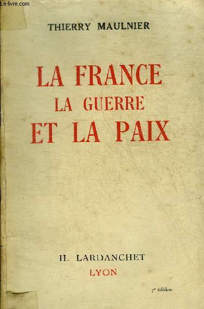 LA FRANCE LA GUERRE ET LA PAIX.