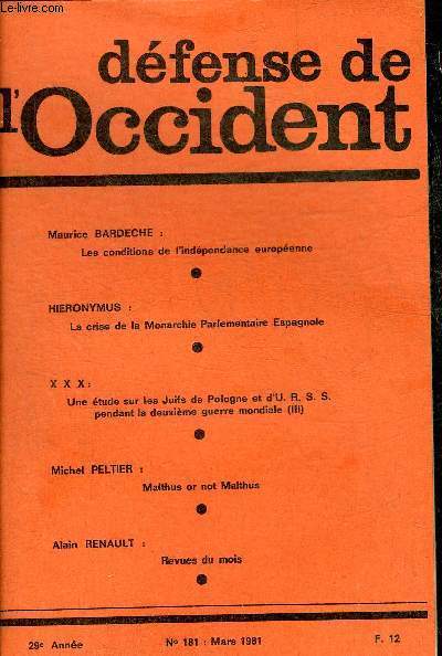 DEFENSE DE L'OCCIDENT N181 MARS 1981 29E ANNEE - Les conditions de l'indpendance europenne par Maurie Bardche - la crise de la Monarchie parlementaire Espagnole par Hieronymus - une tude sur les Juifs de Pologne et d'URSS etc.