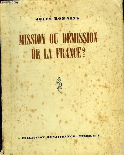 MISSION OU DEMISSION DE LA FRANCE ? COLLECTION RENAISSANCE.