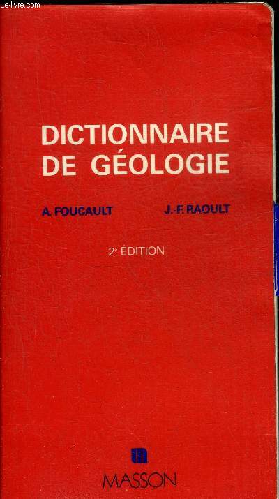 DICTIONNAIRE DE GEOLOGIE - COLLECTION GUIDES GEOLOGIQUES REGIONAUX.