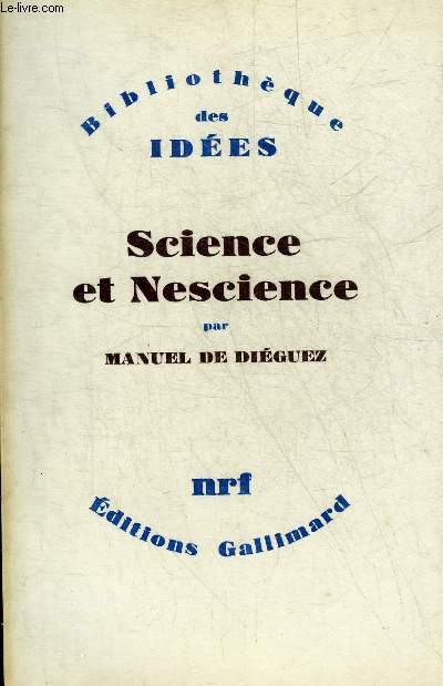 SCIENCE ET NESCIENCE - COLLECTION BIBLIOTHEQUE DES IDEES.