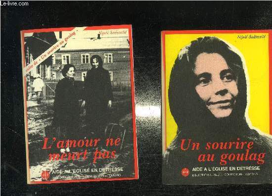 UN SOURIRE AU GOULAG JOURNAL D'UNE CATHOLIQUE LITUANIENNE 1975-1983 + L'AMOUR NE MEURT PAS SUITE DE UN SOURIR AU GOULAG (JOURNAL D'UNE CATHOLIQUE LITUANIENNE 1983-1987.