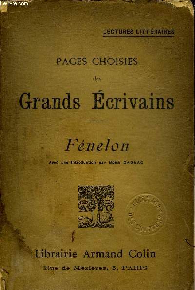 PAGES CHOISIES DES GRANDS ECRIVAINS - FENELON.