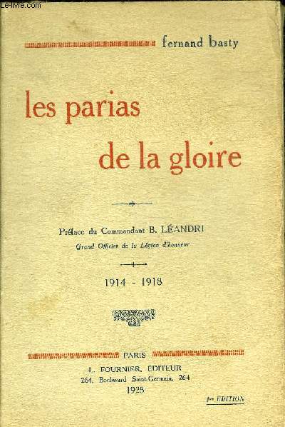 LES PARIAS DE LA GLOIRE 1914-1918.