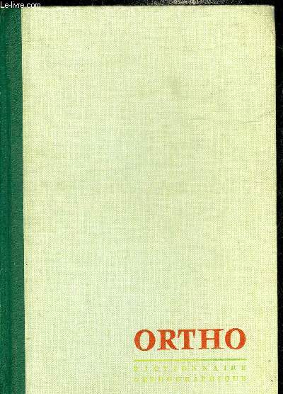 ORTHO DICTIONNAIRE ORTHOGRAPHIQUE ET GRAMMATICAL.