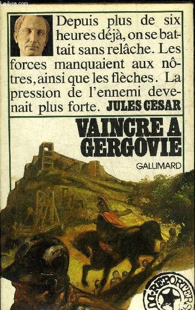 VAINCRE A GERGOVIE - COLLECTION REPORTERS DU PASSE.