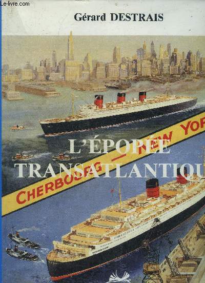 CHERBOURG L'EPOPEE TRANSATLANTIQUE.