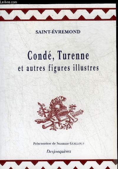 CONDE TURENNE ET AUTRES FIGURES ILLUSTRES.