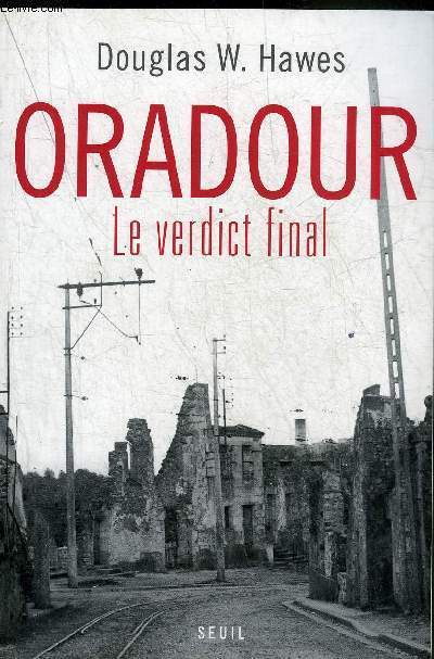 ORADOUR LE VERDICT FINAL.