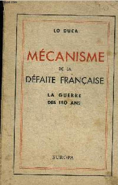 MECANISME DE LA DEFAITE FRANCAISE - LA GUERRE DES 150 ANS.