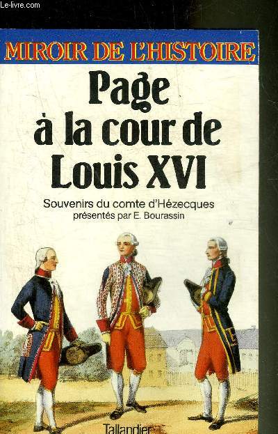 PAGE A LA COUR DE LOUIS XVI - SOUVENIRS DU COMTE D'HEZECQUES - COLLECTION MIROIR DE L'HISTOIRE.