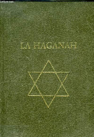LA HAGANAH L'ARMEE SECRETE D'ISRAEL.