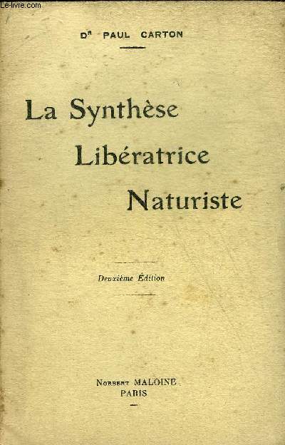 LA SYNTHESE LIBERATRICE NATURISTE - DEUXIEME EDITION.