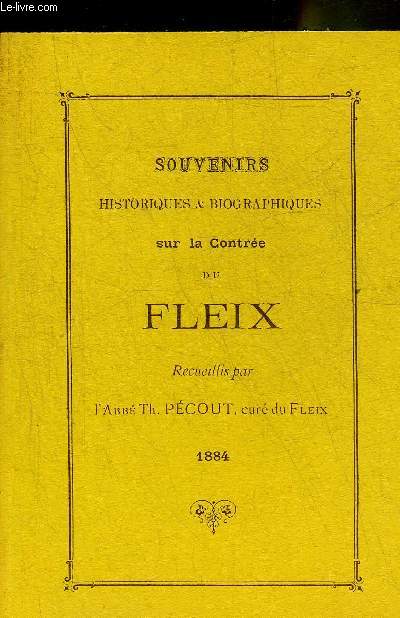 SOUVENIRS HISTORIQUES & BIOGRAPHIQUES SUR LA CONTREE DU FLEIX.