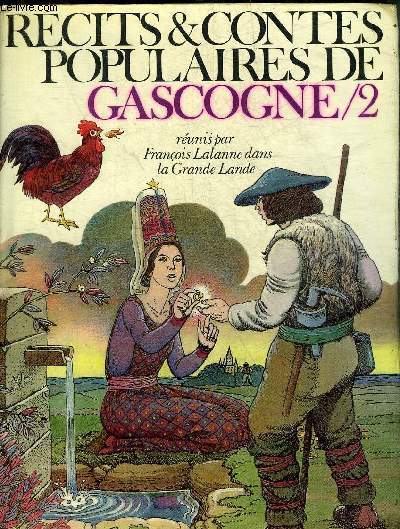 RECITS & CONTES POPULAIRES DE GASCOGNE - TOME 2.