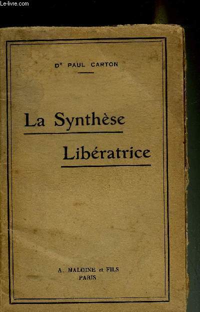 LA SYNTHESE LIBERATRICE.